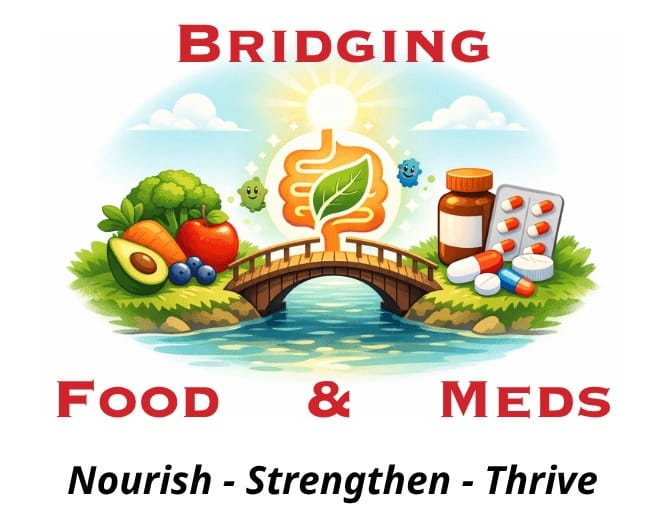 Bridging Food & Meds Nourish, Strengthen, Thrive